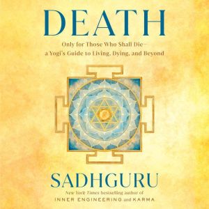 Death, Sadhguru