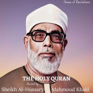 The Holy Quran Sheikh AlHussary Ma..., Allah