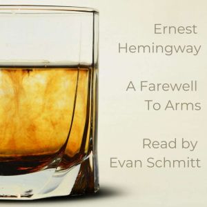 A Farewell to Arms, Ernest Hemingway