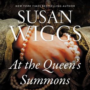 At the Queens Summons, Susan Wiggs