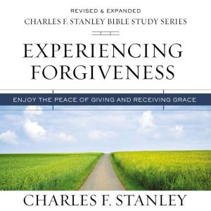 Experiencing Forgiveness Audio Bible..., Charles F. Stanley