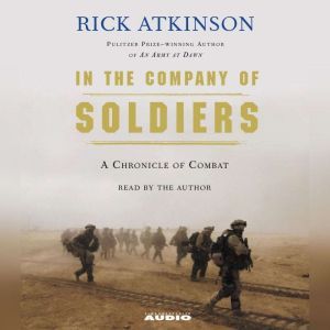 In The Company of Soldiers, Rick Atkinson