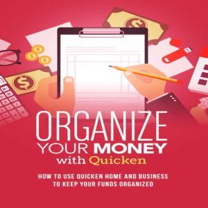 Organize Your Money With Quicken Trai..., Luke. G. Dahl