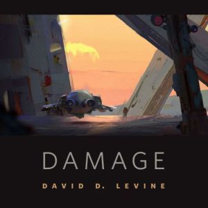 Damage, David D. Levine