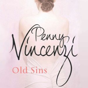 Old Sins: Penny Vincenzi's bestselling first novel