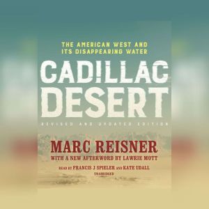 Cadillac Desert, Revised and Updated ..., Marc Reisner