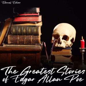 The Greatest Stories of Edgar Allan P..., Edgar Allan Poe