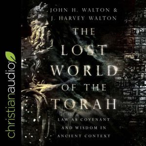 The Lost World of the Torah, Harvey Walton
