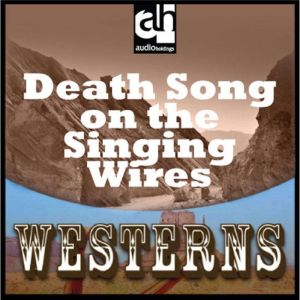 Death Song on the Singing Wires, Frank Bonham