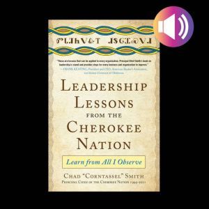 Leadership Lessons from the Cherokee Nation DIGITAL AUDIO