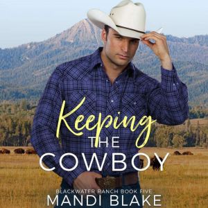 Keeping the Cowboy, Mandi Blake