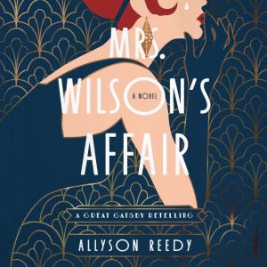 Mrs. Wilsons Affair, Allyson Reedy