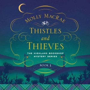 Thistles and Thieves, Molly MacRae