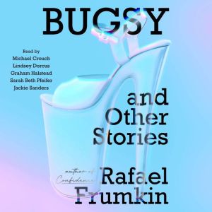 Bugsy  Other Stories, Rafael Frumkin
