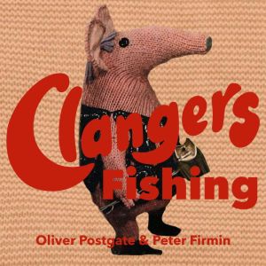 Clangers Fishing, Oliver Postgate