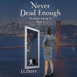 Never Dead Enough: An Urban Fantasy of Witches, Demons and Fae