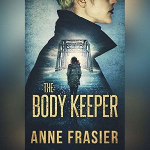 The Body Keeper, Anne Frasier