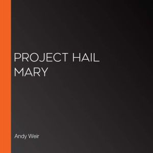 Project Hail Mary, Andy Weir