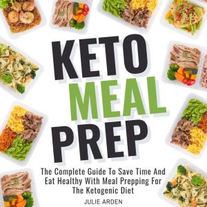 Keto Meal Prep, Julie Arden