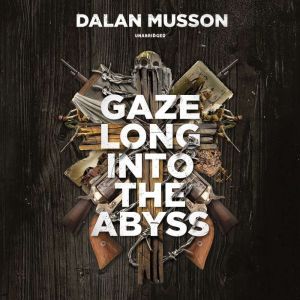 Gaze Long into the Abyss, Dalan Musson