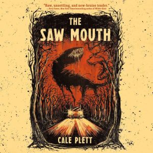 The Saw Mouth, Cale Plett