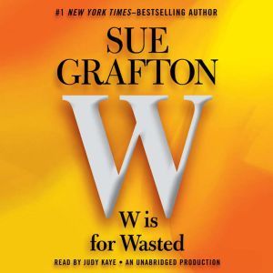 W is For Wasted, Sue Grafton