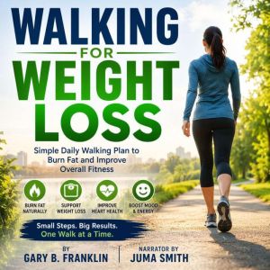 Walking for Weight Loss, Gary B. Franklin