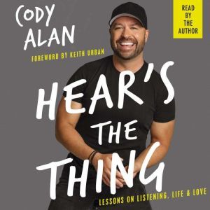Hears the Thing, Cody Alan