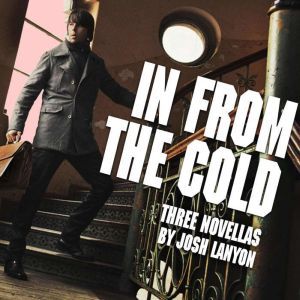In From the Cold, Josh Lanyon