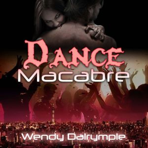 Dance Macabre, Wendy Dalrymple