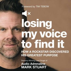 Losing My Voice to Find It, Mark Stuart