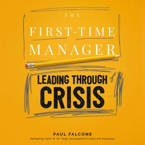 The FirstTime Manager Leading Throu..., Paul Falcone