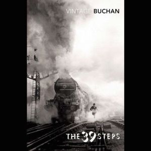 The ThirtyNine Steps, John Buchan