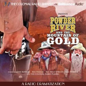 Powder River and the Mountain of Gold..., Jerry Robbins