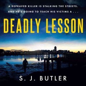 Deadly Lesson, S. J. Butler
