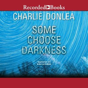 Some Choose Darkness, Charlie Donlea