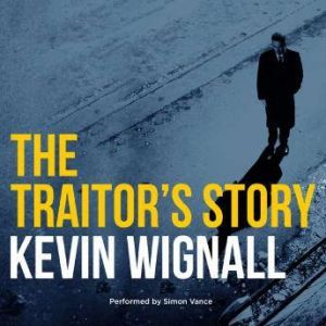 The Traitor's Story, Kevin Wignall