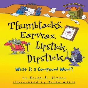 Thumbtacks, Earwax, Lipstick, Dipstic..., Brian P. Cleary