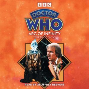 Doctor Who: Arc of Infinity: 5th Doctor Novelisation