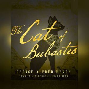 The Cat of Bubastes, George Alfred Henty