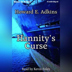 Hannitys Curse, Howard E. Adkins