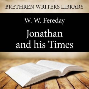Jonathan and his Times, W. W. Fereday