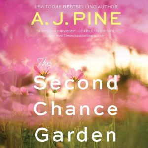 Second Chance Garden, A.J. Pine