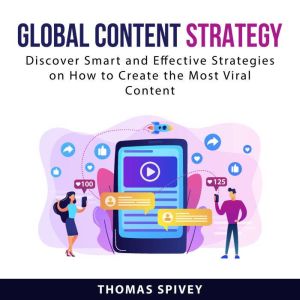 Global Content Strategy, Thomas Spivey