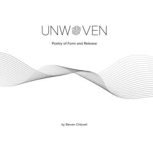 Unwoven: Poetry of Form and Release