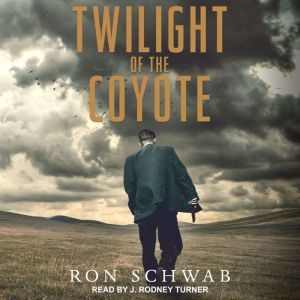 Twilight of the Coyote, Ron Schwab