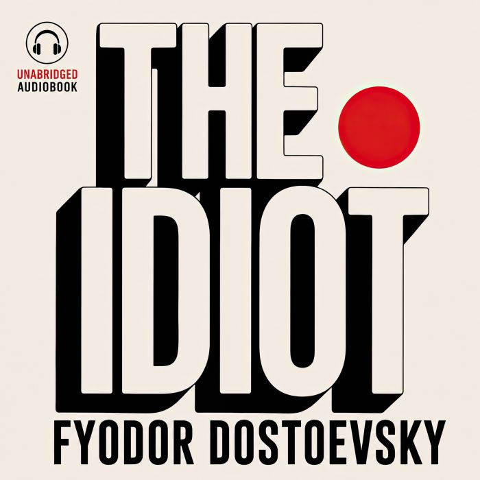 The Idiot, Fyodor Dostoevsky