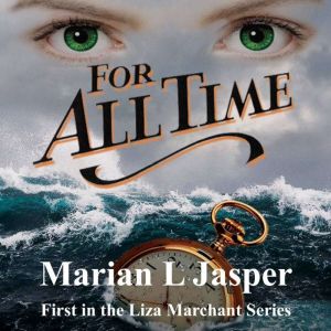 For All Time: First in the Liza Marchant Series