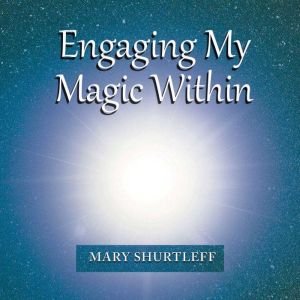 Engaging My Magic Within