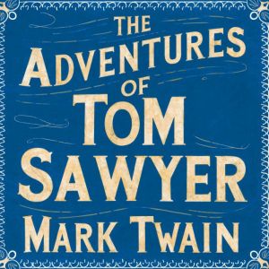 The Adventures of Tom Sawyer, Mark Twain